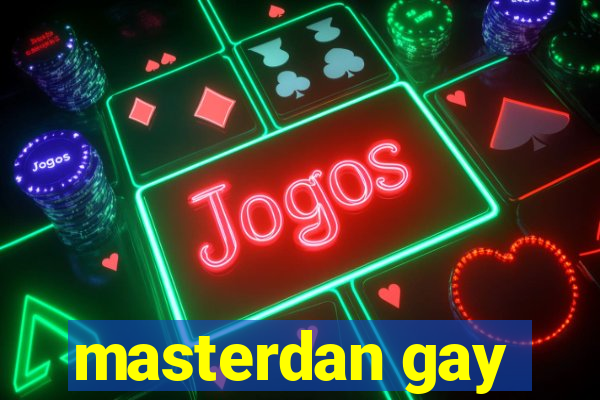 masterdan gay